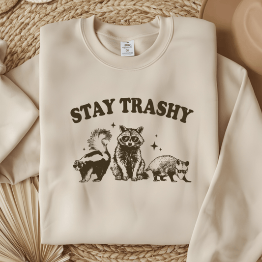 Stay Trashy Funny Women's Sweatshirt - Hollow Point Society - Sweater