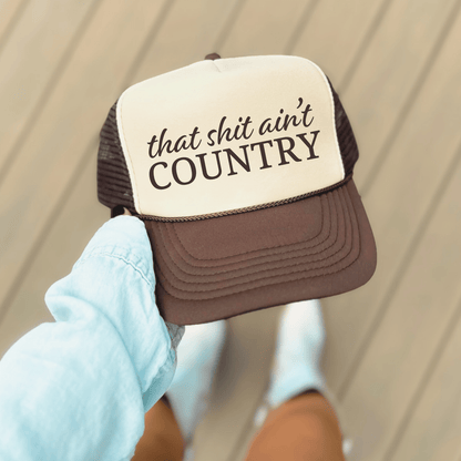 That Ain't Country Funny Sassy Southern Summer Classic Foam Trucker Hat - Hollow Point Society - Trucker Hat
