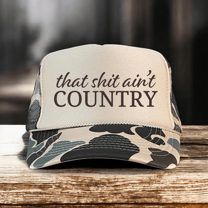 That Ain't Country Funny Sassy Southern Summer Classic Foam Trucker Hat - Hollow Point Society - Trucker Hat