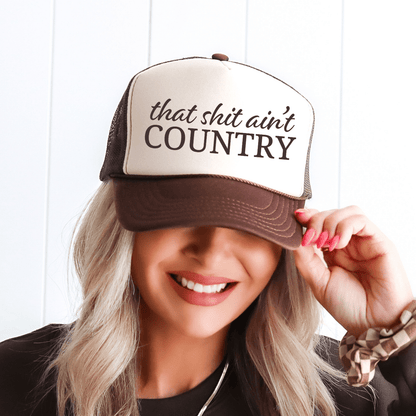 That Ain't Country Funny Sassy Southern Summer Classic Foam Trucker Hat - Hollow Point Society - Trucker Hat