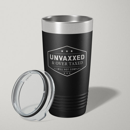 UNVAXXED and OVER TAXED 20oz Laser Engraved Tumbler Travel Mug - Hollow Point Society - Tumblers