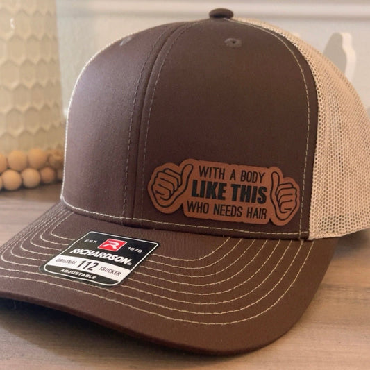 With A Body Like This, Who Needs Hair Side Leather Patch Hat Brown - Hollow Point Society - Patch Hat