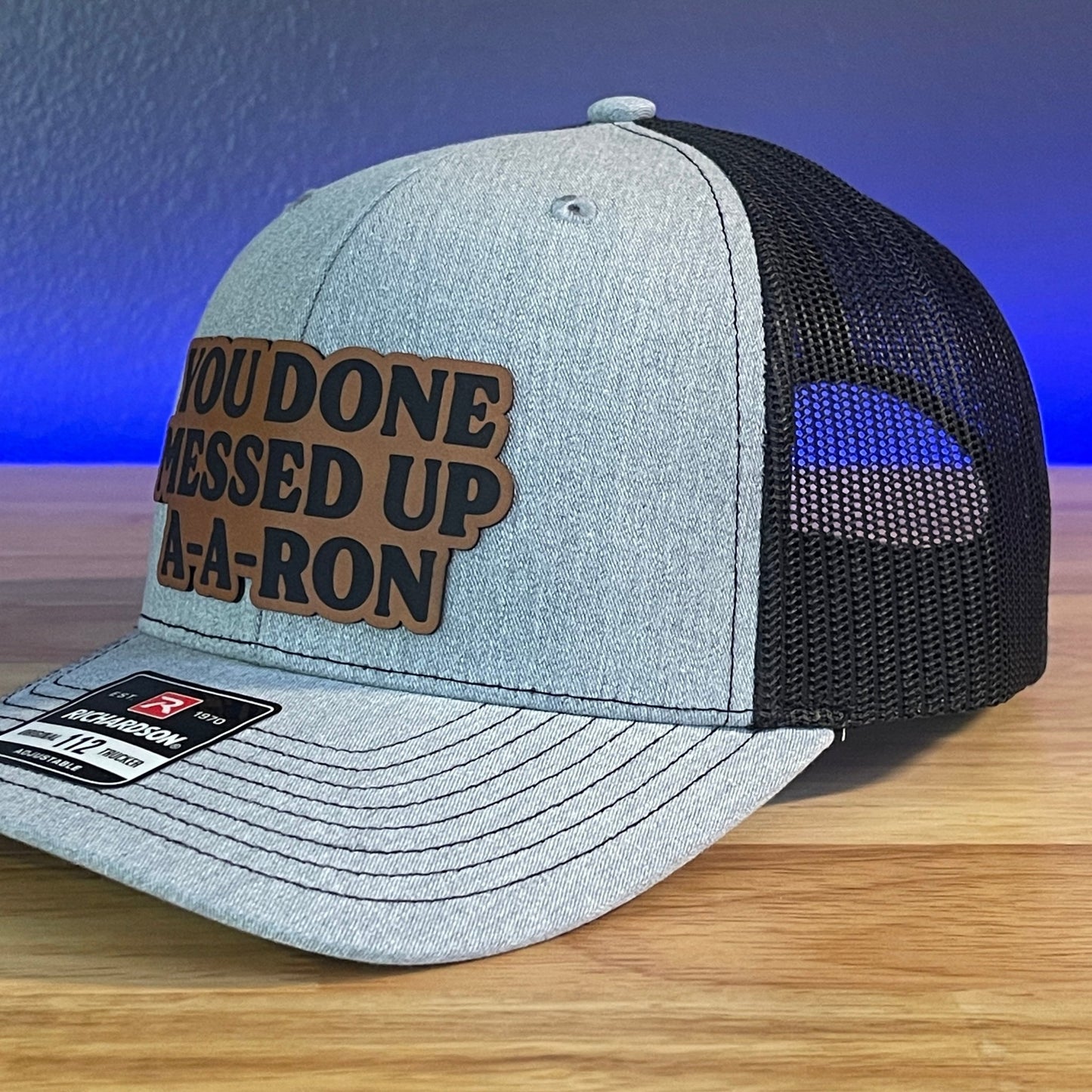 You Done Messed Up A A Ron Funny Leather Patch Hat - Hollow Point Society - Patch Hat