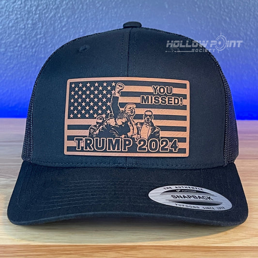 YOU MISSED Trump Flag 2024 SnapBack Trucker Rawhide Leather Patch Hat Black - Hollow Point Society - Patch Hat